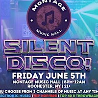 Silent Disco at Montage Music Hall (Rochester) - 6/5/26