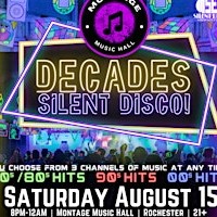 DECADES Silent Disco at Montage Music Hall! (Rochester) - 8/15/26