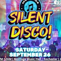 Silent Disco at Montage Music Hall (Rochester) - 9/26/26