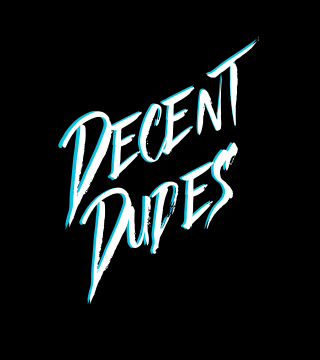 Decent Dudes